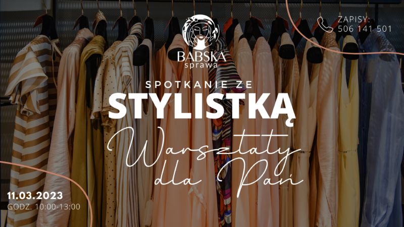 Babska sprawa – spotkanie z zawodową stylistką